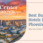 Best Budget Hotels in Phoenix: Why City Center Tops the List