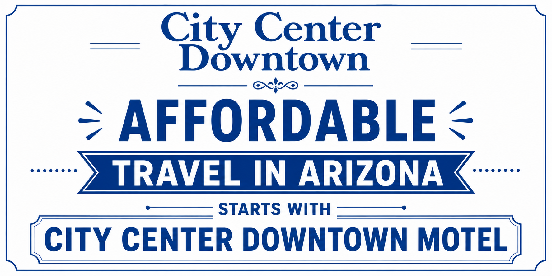 Affordable Travel in Arizona Starts with City Center Downtown Motel
