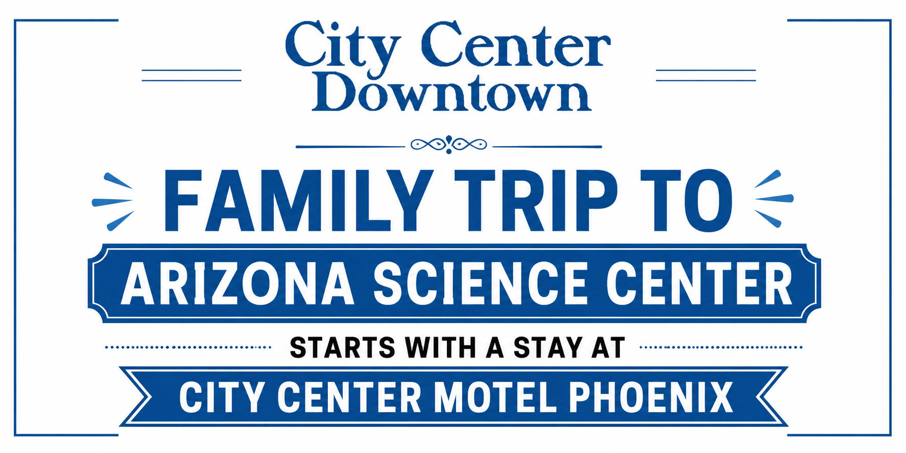 Family Trip to Arizona Science Center Starts with a Stay at City Center Motel Phoenix
